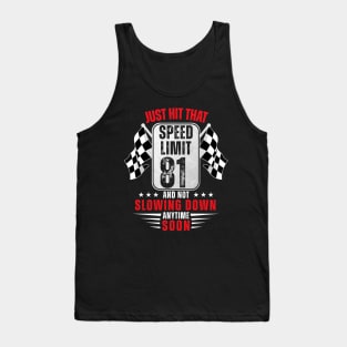 81th Birthday Speed Limit Sign 81 Years Old Racing Tank Top